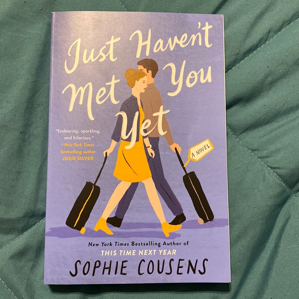 Just Haven't Met You Yet A novel By Sophie Cousens